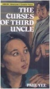 book cover of Curses of the Third Uncle by Paul Yee