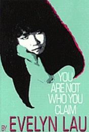 book cover of You are not who you claim by Evelyn Lau