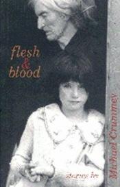 book cover of Flesh & Blood by Michael Crummey