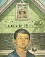 book cover of The Boy in the Attic by Paul Yee