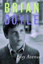 book cover of Easy Avenue (The Low Life #3) by Brian Doyle