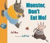 book cover of Monster, Don't Eat Me! by Carl Norac