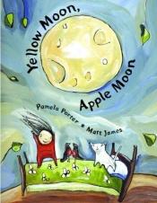 book cover of Yellow Moon, Apple Moon by Pamela Porter