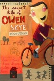 book cover of The Secret Life of Owen Skye by Alan Cumyn