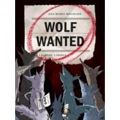 book cover of Wolf Wanted by Ana Maria Machado