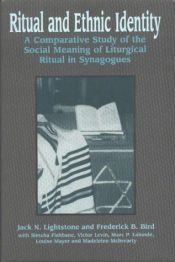 book cover of Ritual and Ethnic Identity: A Comparative Study of the Social Meaning of Liturgical Ritual in Synagogues by Jack N. Lightstone