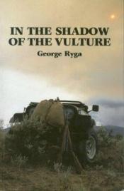 book cover of In the Shadow of the Vulture by George Ryga