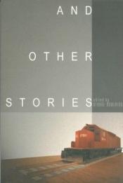 book cover of And Other Stories by George Bowering