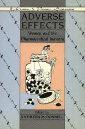book cover of Adverse effects: Women and the pharmaceutical industry by Kathleen McDonnell