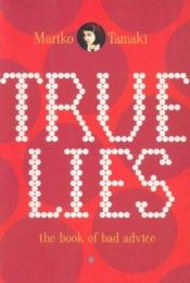 book cover of True Lies: The Book of Bad Advice by Mariko Tamaki