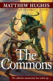 book cover of The commons by Matthew Hughes