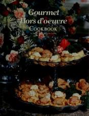 book cover of Gourmet hors d'oeuvre cookbook by Naomi Arbit