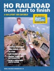 book cover of HO Railroad from Start to Finish (Model Railroad Handbook, No 36) by Jim Kelly