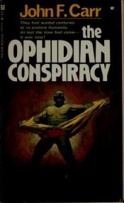 book cover of The Ophidian Conspiracy by John F. Carr