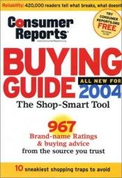 book cover of The Buying Guide 2004 (Consumer Reports Buying Guide) by Editors of Consumer Reports