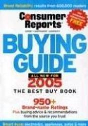 book cover of Consumer Reports 2005 Buying Guide by Editors of Consumer Reports