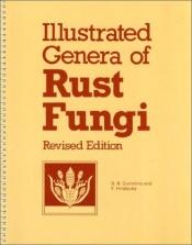 book cover of Illustrated genera of rust fungi by George Baker Cummins