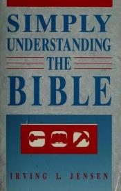 book cover of Simply Understanding the Bible by Irving L Jensen