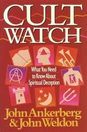 book cover of Cult Watch by John Ankerberg