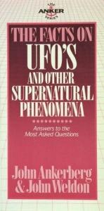 book cover of Facts on UFO's and other supernatural phenomena, The (The Anker series) by John Ankerberg