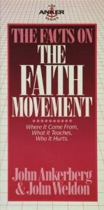 book cover of The Facts on the Faith Movement by John Ankerberg