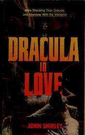 book cover of Dracula in Love by John Shirley