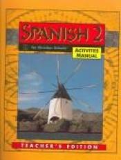 book cover of Spanish 2 For Christian Schools (Teacher's Edition) by Beulah E. Hager