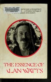 book cover of The essence of Alan Watts by Alan Watts