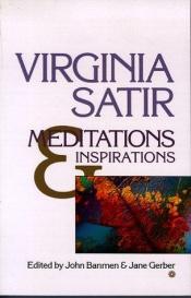 book cover of Meditations and Inspirations by Virginia Satir