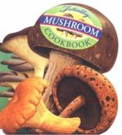 book cover of Totally Mushrooms Cookbook by Helene Siegel