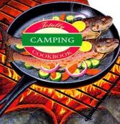 book cover of Totally Camping Cookbook (Totally Cookbooks) by Helene Siegel