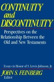 book cover of Continuity and Discontinuity: Perspectives on the Relationship Between the Old and New Testaments by John Feinberg