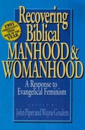 book cover of 50 Crucial Questions about Manhood and Womanhood Answeredby the Editors of Recovering Biblical Manhood and Womanhood by John Piper