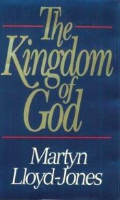 book cover of Kingdom of God by David Lloyd-Jones