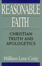 book cover of Reasonable Faith: Christian Truth and Apologetic's by William Lane Craig