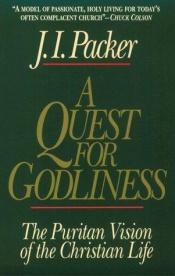 book cover of A quest for godliness by James I. Packer