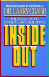 book cover of Inside Out: A Study Guide Based on the Best-Selling Book by Lawrence J. Crabb