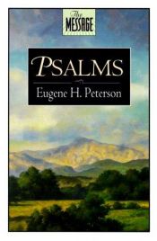 book cover of The message : Psalms by Eugene H. Peterson