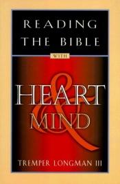 book cover of Reading the Bible with Heart and Mind by Tremper Longman