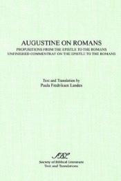 book cover of Augustine on Romans: Propositions from the Epistle to the Romans; Unfinished Commentary on the Epistles to the Romans by St. Augustine