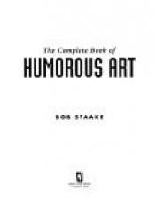 book cover of The complete book of humorous art by Bob Staake