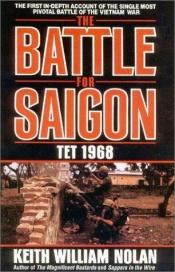 book cover of Battle for Saigon: Tet 1968 by Keith W. Nolan