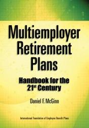 book cover of Multi-employer Retirement Plans: Handbook For The 21st Century by Daniel McGinn