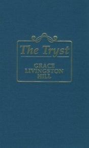 book cover of The Tryst (#40) by Grace Livingston Hill