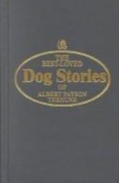 book cover of Best Loved Dog Stories of Albert Payson Terhune by Albert Payson Terhune