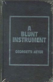 book cover of A Blunt Instrument by ジョージェット・ヘイヤー