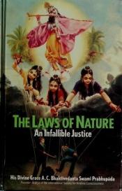 book cover of The Laws of Nature: An Infallible Justice by Prabhupada Bhaktivedanta