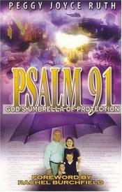 book cover of Psalm 91: God's Umbrella of Protection by Peggy Joyce Ruth