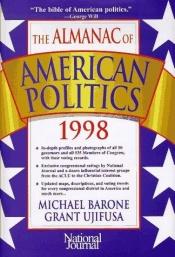 book cover of Almanac of American Politics 1998 (Cloth) by Michael; Cohen Barone, Richard E.; Ujifusa, Grant