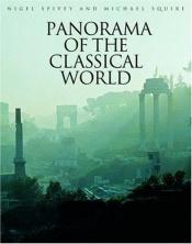 book cover of Panorama of the classical world by Nigel Spivey